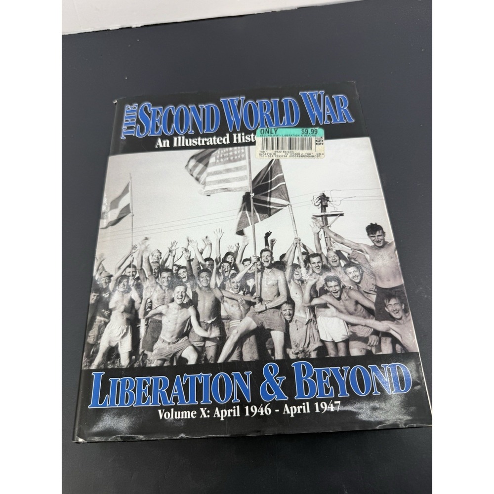The Second World War Liberation & Beyond Volume X: April 1946 - 1947